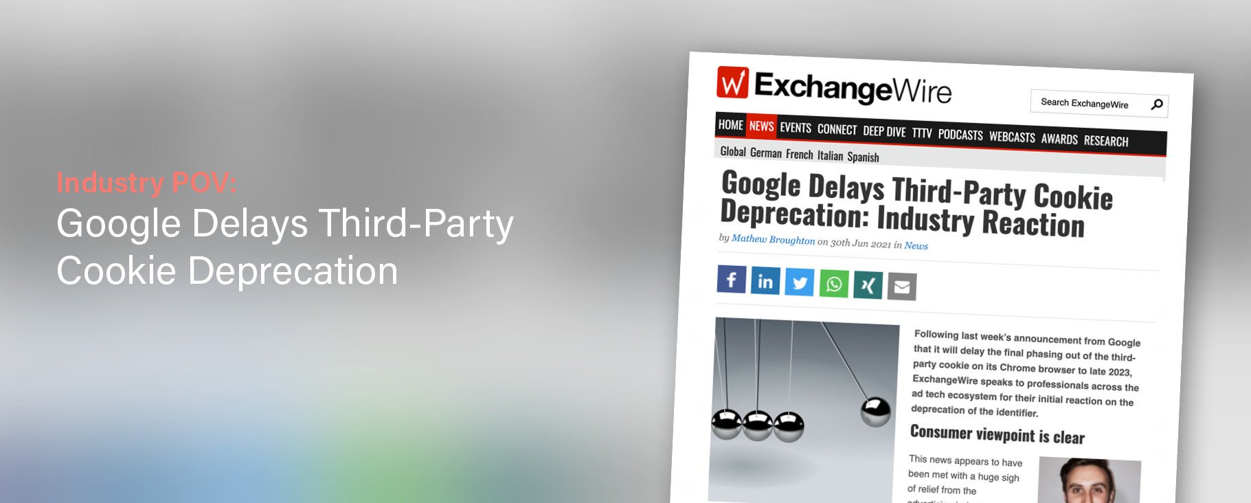 ExchangeWire: Google Delays Third-Party Cookie Deprecation—Industry Reaction